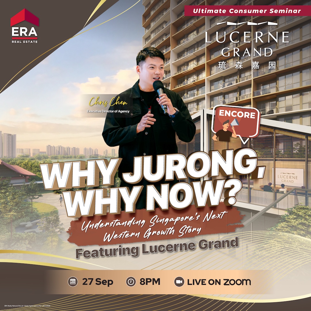 WHY JURONG, WHY NOW? Understanding Singapore’s Next Western Growth Story Featuring Lucerne Grand